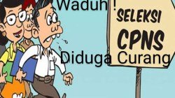 Waduh ! Tidak Hanya di Diskualifikasi, Peserta CPNS Curang Juga Akan di Blacklist